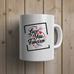 Gift A Mug - Love You Forever