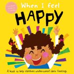 When I Feel Happy (A Children's Book about Emotions) [Hardcover] Coombes, Dr Sharie ISBN 9781839031878