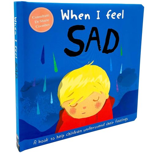 When I Feel Sad (A Children's Book about Emotions) [Hardcover] Coombes, Dr Sharie ISBN 9781839031885
